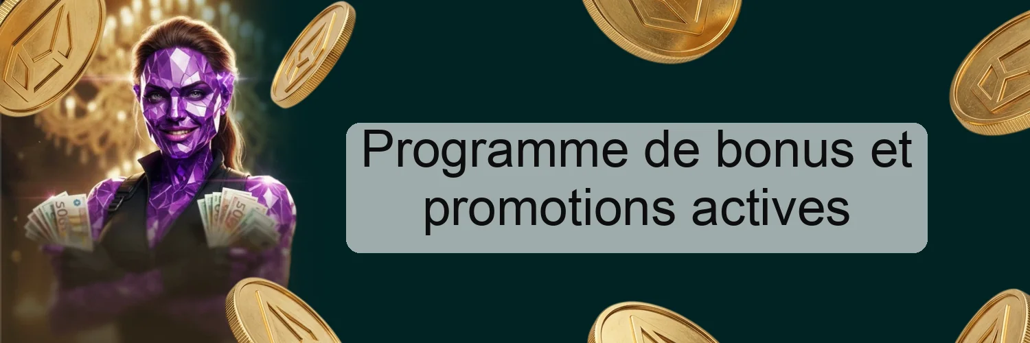 Programme de bonus et promotions actives
